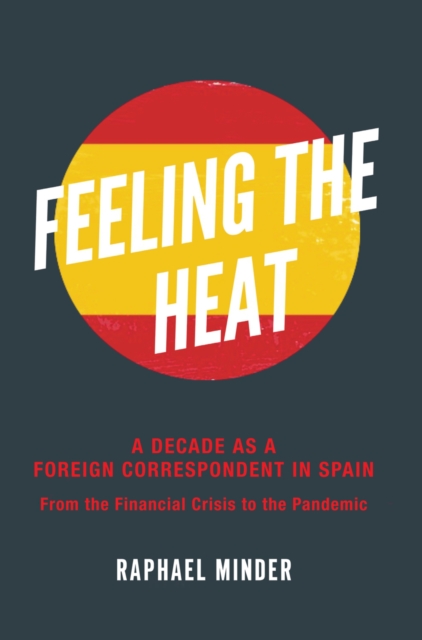 Book Cover for Feeling the Heat by Raphael Minder