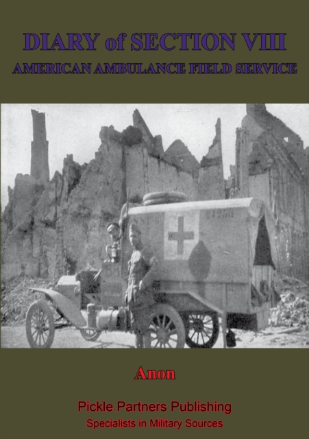 Book Cover for Diary Of Section VIII, Of The American Field Ambulance Service by Anon.