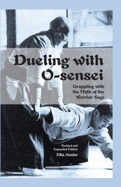 Book Cover for Dueling with O-sensei by Ellis Amdur