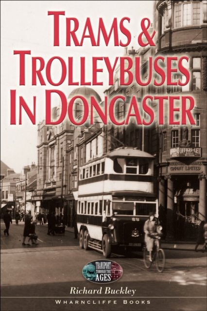 Book Cover for Trams and Trolleybuses in Doncaster by Richard Buckley