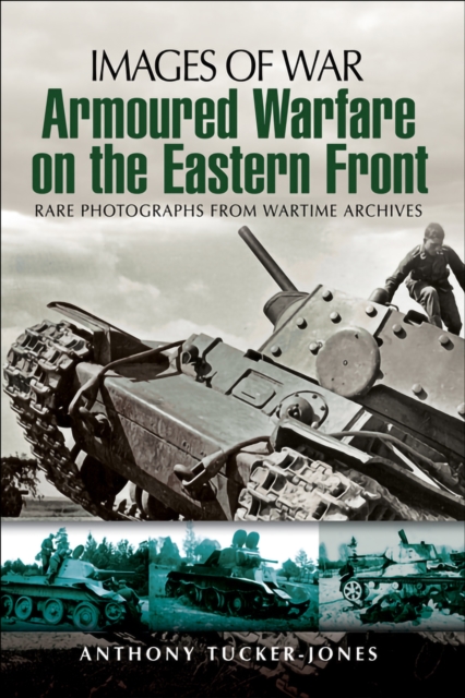 Book Cover for Armoured Warfare on the Eastern Front by Anthony Tucker-Jones