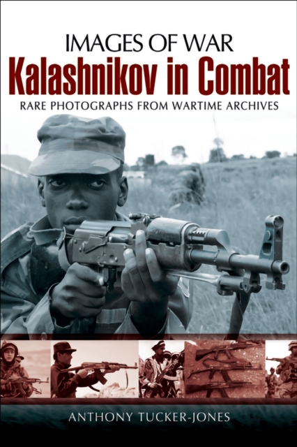 Book Cover for Kalashnikov in Combat by Anthony Tucker-Jones