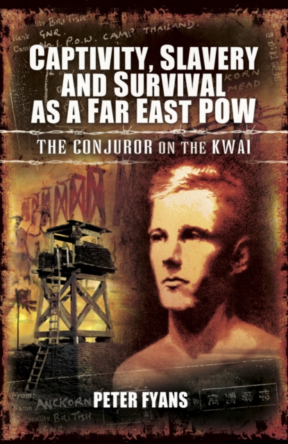 Book Cover for Captivity, Slavery and Survival as a Far East POW by Peter Fyans