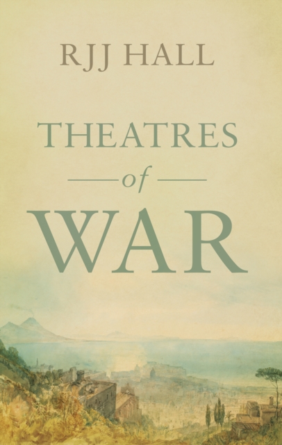 Book Cover for Theatres of War by RJJ Hall