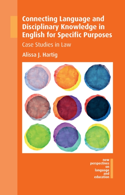 Book Cover for Connecting Language and Disciplinary Knowledge in English for Specific Purposes by Alissa J. Hartig