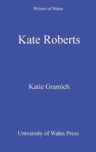 Book Cover for Kate Roberts by Katie Gramich