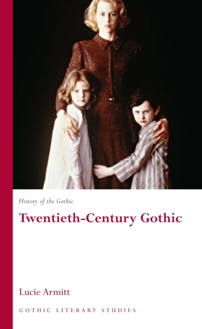 Book Cover for History of the Gothic: Twentieth-Century Gothic by Lucie Armitt