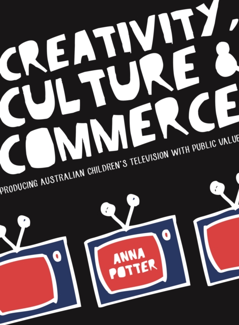 Book Cover for Creativity, Culture and Commerce by Potter, Anna