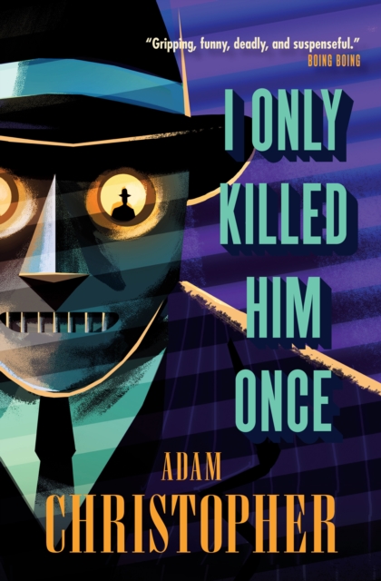 Book Cover for I Only Killed Him Once by Adam Christopher