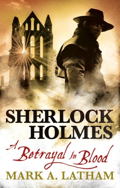 Book Cover for Sherlock Holmes - A Betrayal in Blood by Mark A. Latham