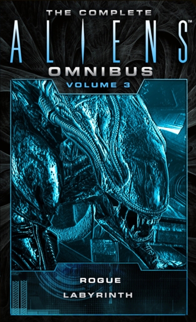 Book Cover for Complete Aliens Omnibus: Volume Three (Rogue, The Labyrinth) by S. D. Perry