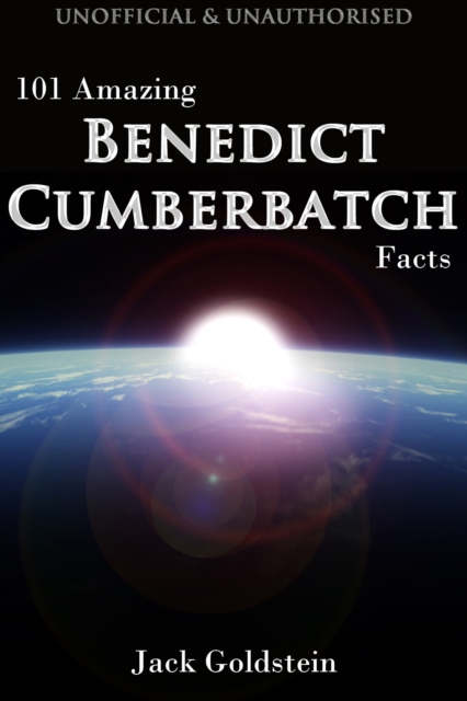 Book Cover for 101 Amazing Benedict Cumberbatch Facts by Jack Goldstein