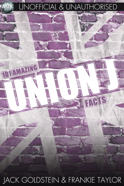 Book Cover for 101 Amazing Union J Facts by Jack Goldstein