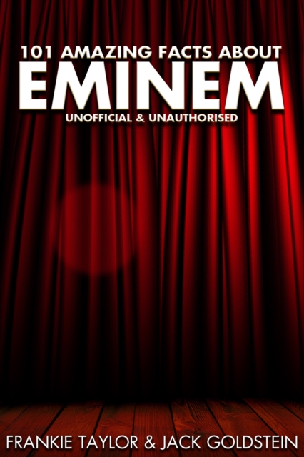 Book Cover for 101 Amazing Facts about Eminem by Jack Goldstein