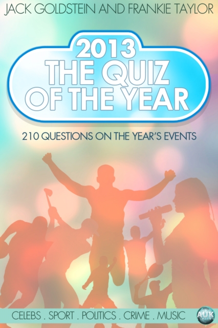 Book Cover for 2013 - The Quiz of the Year by Jack Goldstein