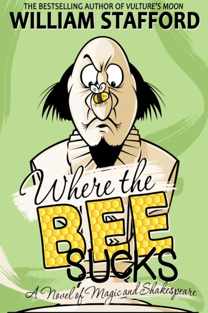 Book Cover for Where The Bee Sucks by William Stafford