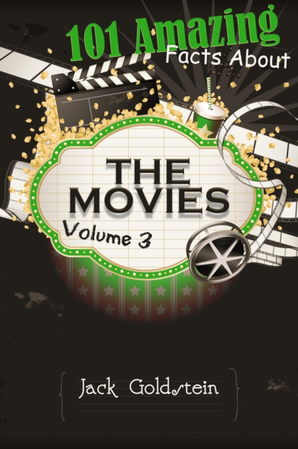 Book Cover for 101 Amazing Facts about The Movies - Volume 3 by Jack Goldstein