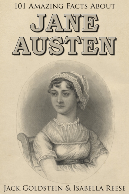 Book Cover for 101 Amazing Facts about Jane Austen by Jack Goldstein