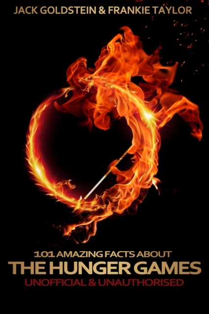 Book Cover for 101 Amazing Facts about The Hunger Games by Jack Goldstein