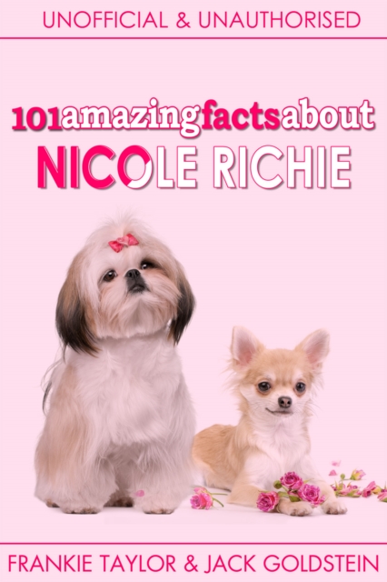 Book Cover for 101 Amazing Facts about Nicole Richie by Jack Goldstein