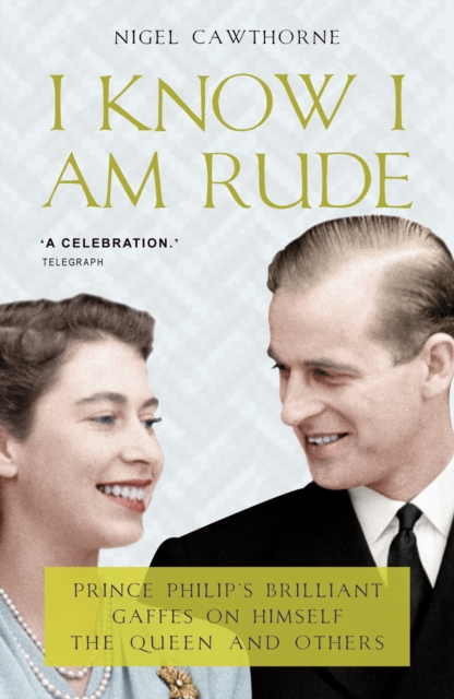 Book Cover for Prince Philip: I Know I Am Rude by Nigel Cawthorne