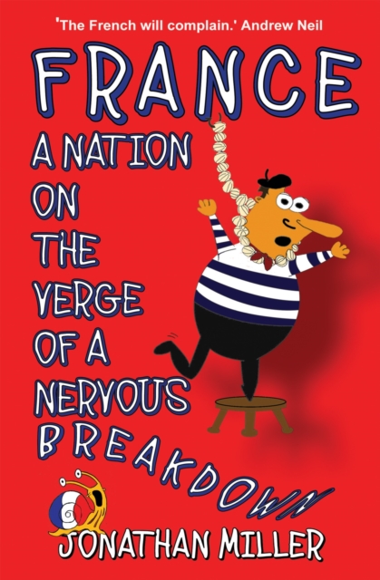 Book Cover for France, a Nation on the Verge of a Nervous Breakdown by Jonathan Miller