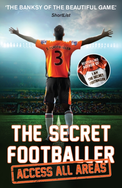 Book Cover for Secret Footballer: Access All Areas by Anon