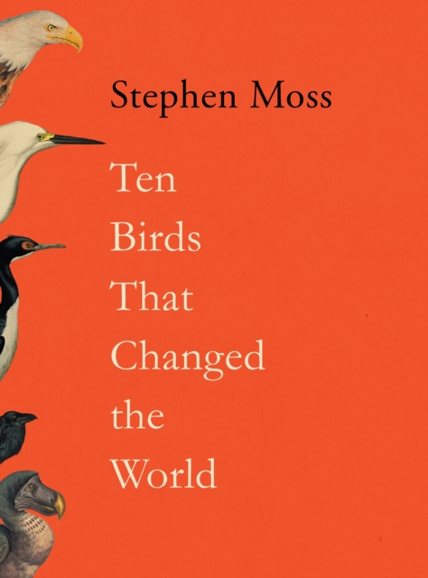 Book Cover for Ten Birds That Changed the World by Stephen Moss