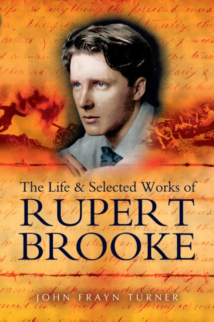 Book Cover for Life and Selected Works of Rupert Brooke by John Frayn Turner