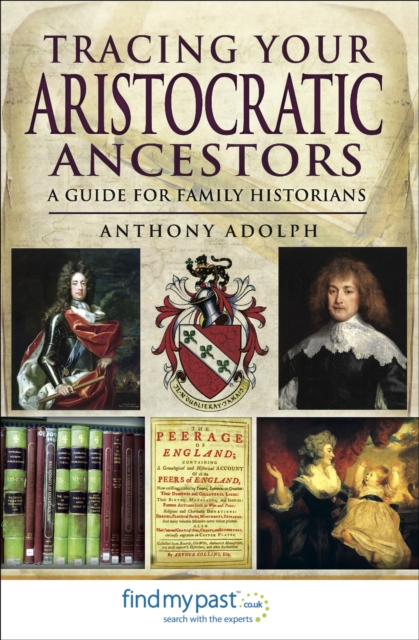 Book Cover for Tracing Your Aristocratic Ancestors by Anthony Adolph