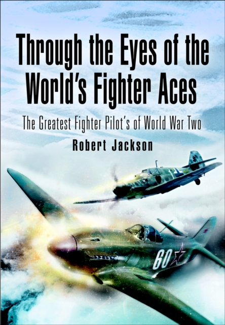 Book Cover for Through the Eyes of the World's Fighter Aces by Robert Jackson