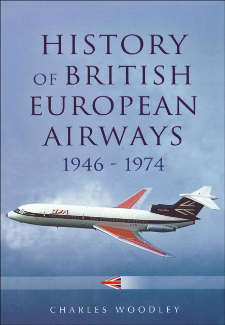 Book Cover for History of British European Airways, 1946-1972 by Charles Woodley