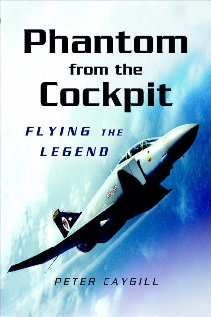 Book Cover for Phantom from the Cockpit by Peter Caygill