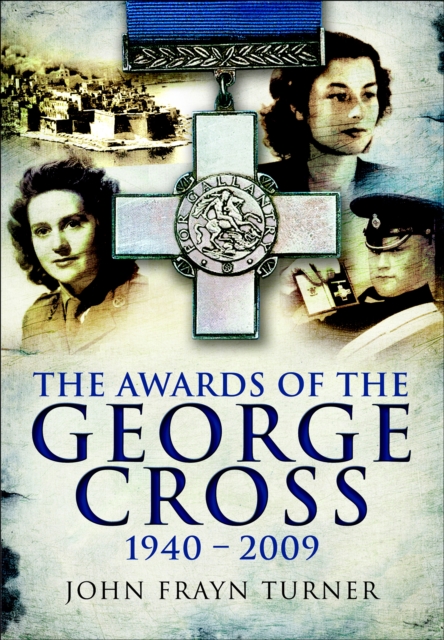 Book Cover for Awards of the George Cross, 1940-2009 by John Frayn Turner