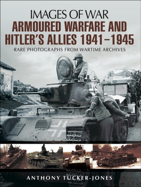 Book Cover for Armoured Warfare and Hitler's Allies, 1941-1945 by Anthony Tucker-Jones