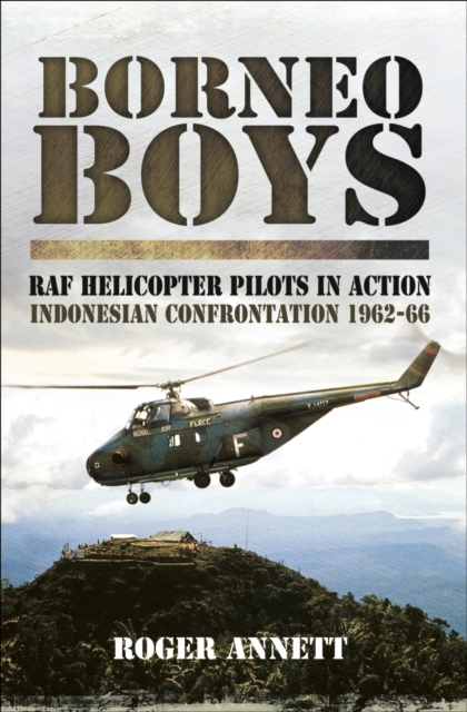 Book Cover for Borneo Boys: RAF Helicopter Pilots in Action by Roger Annett