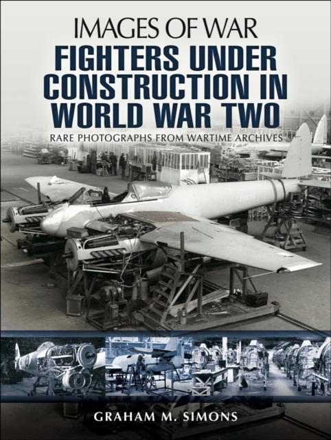 Book Cover for Fighters Under Construction in World War Two by Simons, Graham M.