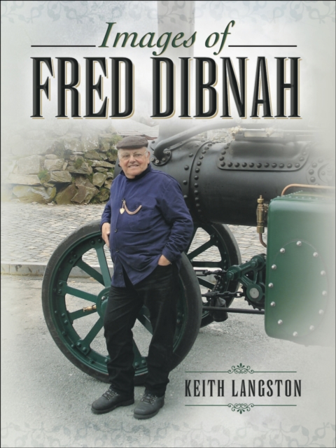 Book Cover for Images of Fred Dibnah by Fred Kerr