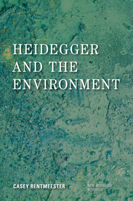 Book Cover for Heidegger and the Environment by Rentmeester, Casey