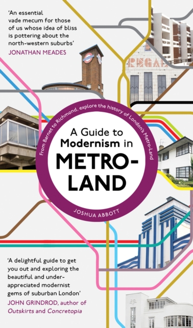 Book Cover for Guide to Modernism in Metro-Land by Joshua Abbott