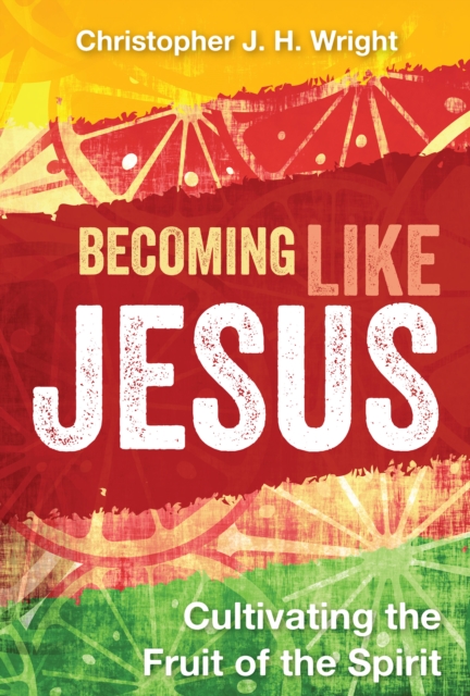 Book Cover for Becoming Like Jesus by Christopher J. H. Wright