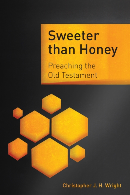 Book Cover for Sweeter than Honey by Christopher J. H. Wright