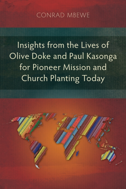 Book Cover for Insights from the Lives of Olive Doke and Paul Kasonga for Pioneer Mission and Church Planting Today by Mbewe, Conrad