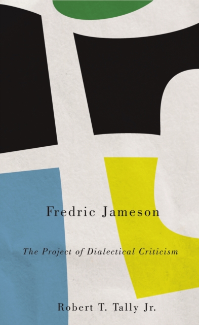 Book Cover for Fredric Jameson by Tally, Robert T.