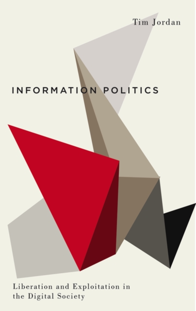 Book Cover for Information Politics by Tim Jordan