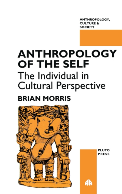 Book Cover for Anthropology of the Self by Brian Morris