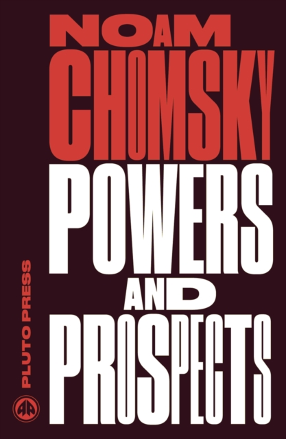 Book Cover for Powers and Prospects by Noam Chomsky