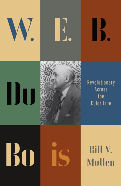 Book Cover for W.E.B. Du Bois by Bill V. Mullen