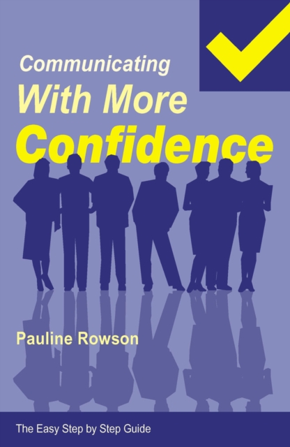 Book Cover for Easy Step by Step Guide to Communicating with More Confidence by Pauline Rowson