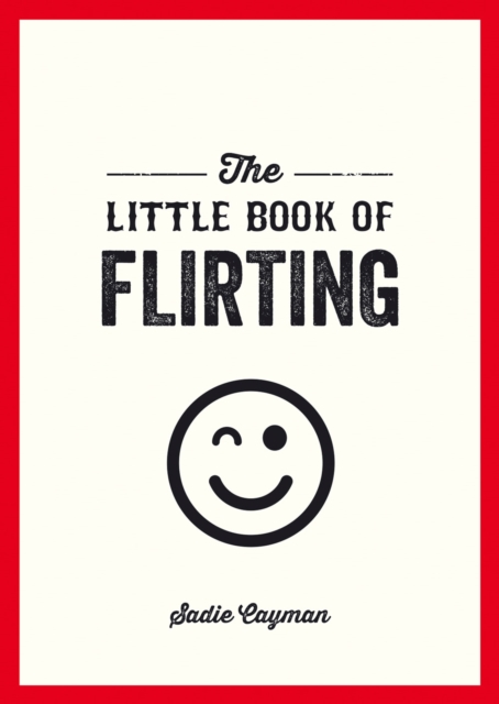 Book Cover for Little Book of Flirting by Sadie Cayman